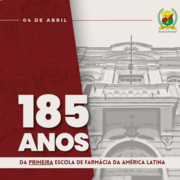 Comemoração dos 185 anos da Escola de Farmácia! 185 Anos da Escola de Framácia